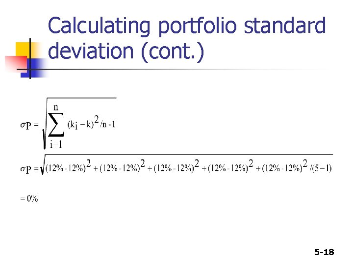 Calculating portfolio standard deviation (cont. ) 5 -18 