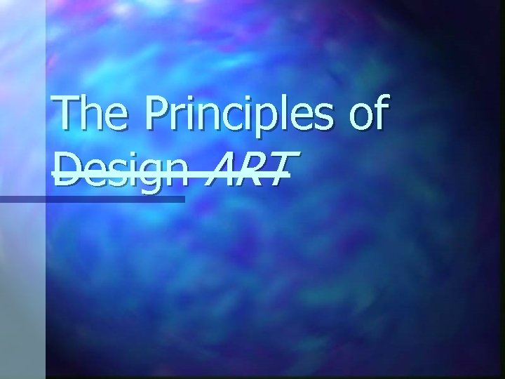 The Principles of Design ART 