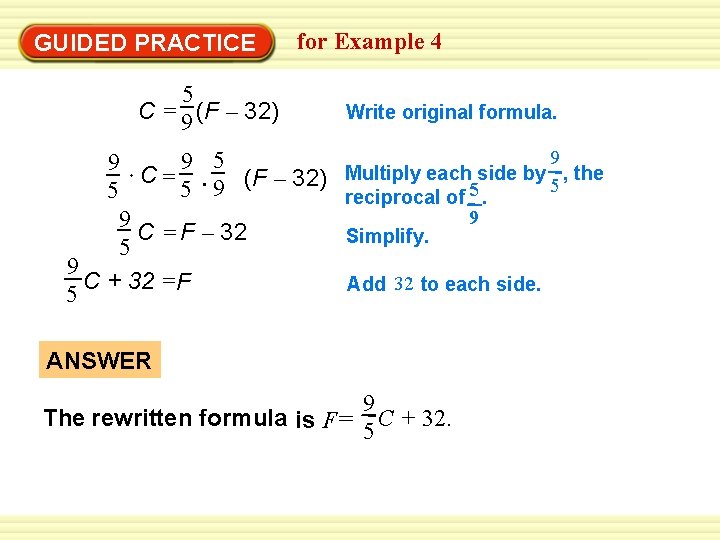 GUIDED PRACTICE for Example 4 5 C = 9 (F – 32) 9 5