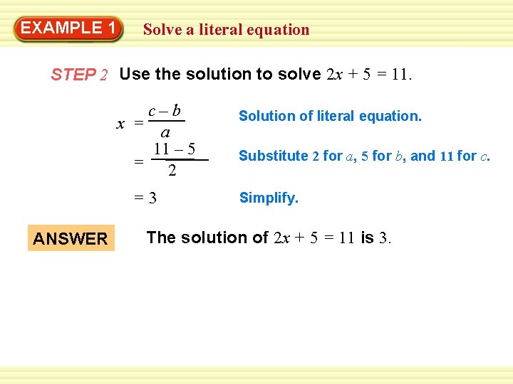 EXAMPLE 1 Solve a literal equation STEP 2 Use the solution to solve 2