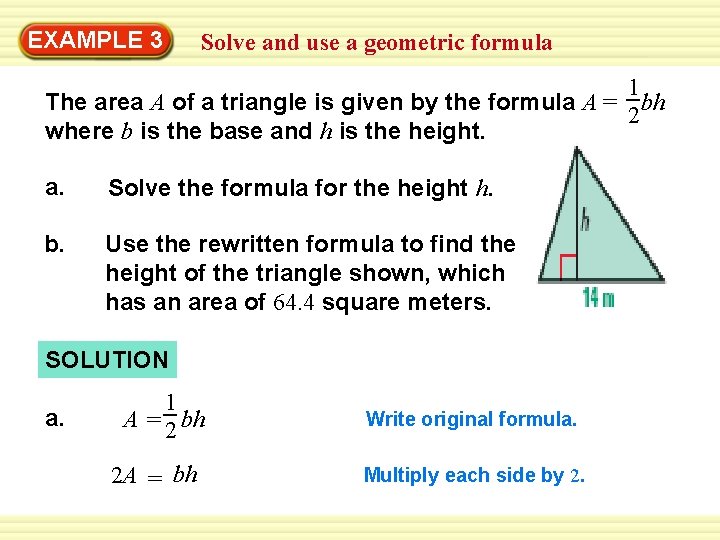 EXAMPLE 3 Solve and use a geometric formula 1 The area A of a