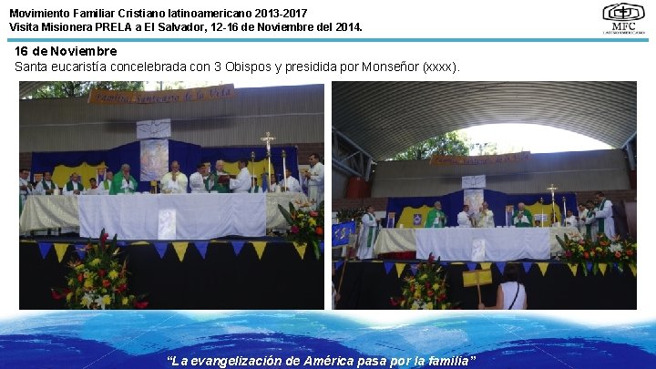 Movimiento Familiar Cristiano latinoamericano 2013 -2017 Visita Misionera PRELA a El Salvador, 12 -16