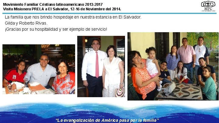 Movimiento Familiar Cristiano latinoamericano 2013 -2017 Visita Misionera PRELA a El Salvador, 12 -16