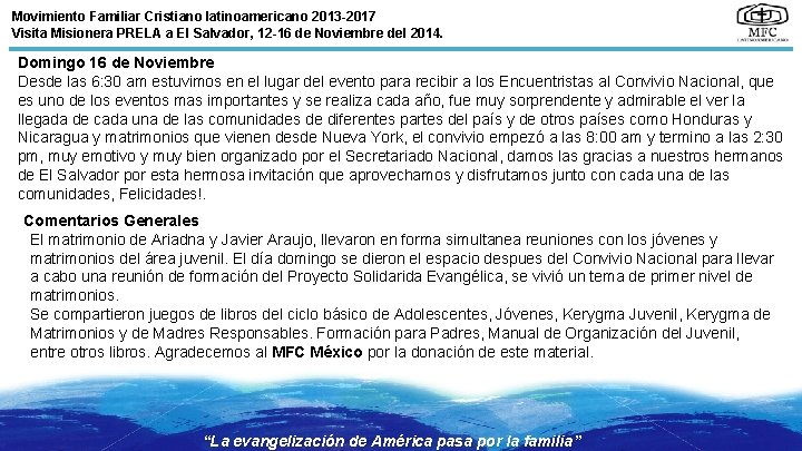 Movimiento Familiar Cristiano latinoamericano 2013 -2017 Visita Misionera PRELA a El Salvador, 12 -16