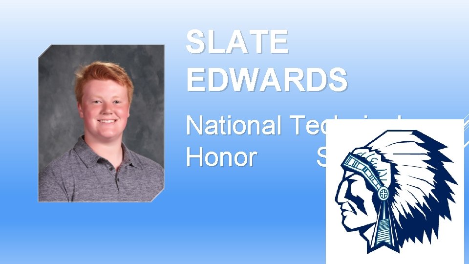 SLATE EDWARDS National Technical Honor Society SLATE EDWARDS National Technical Honor Society