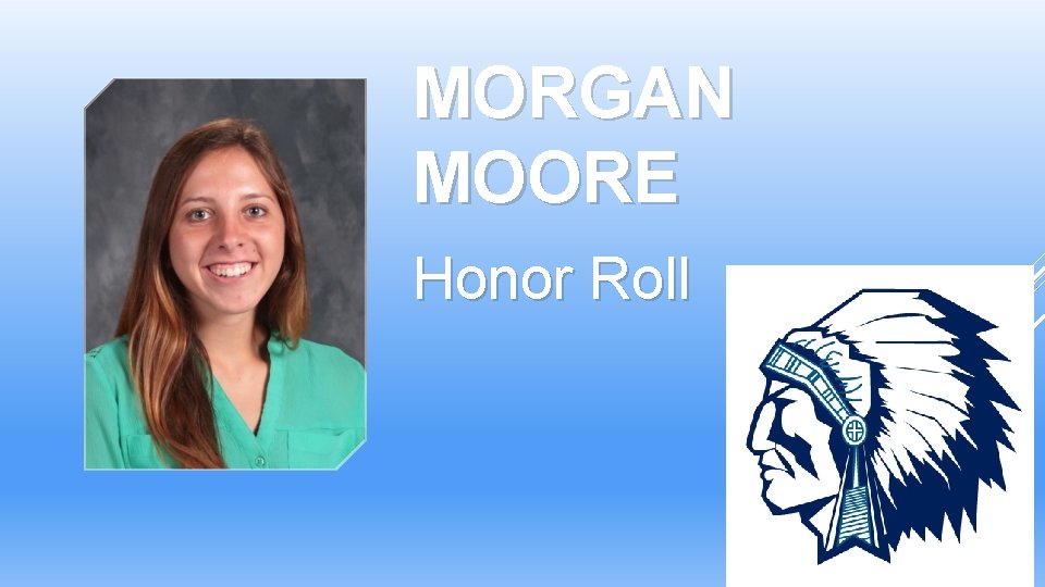 MORGAN MOORE Honor Roll MORGAN MOORE Honor Roll
