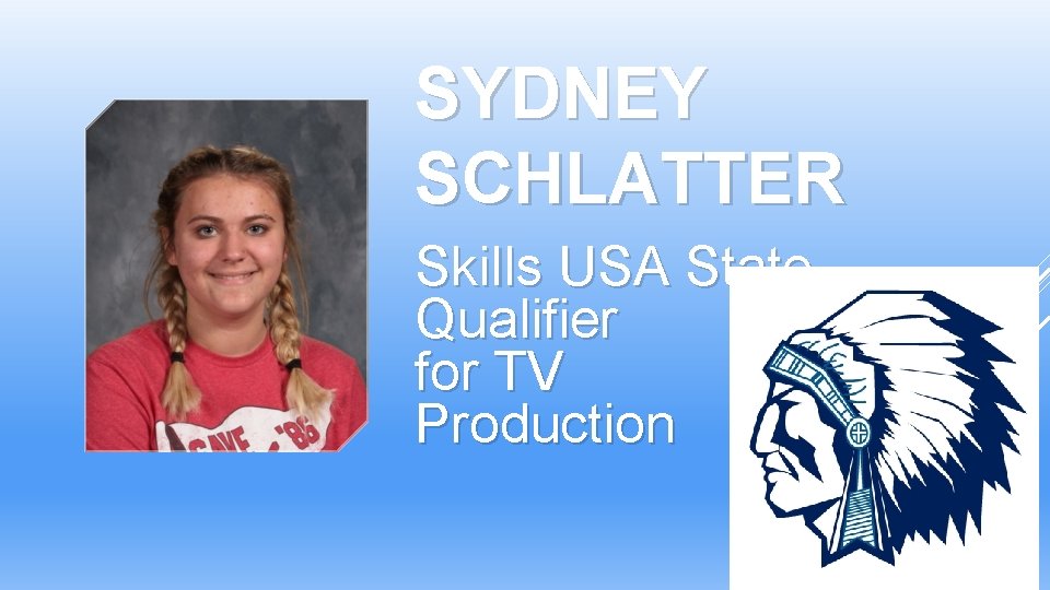 SYDNEY SCHLATTER Skills USA State Qualifier for TV Production Team SYDNEY SCHLATTER Skills USA State Qualifier for TV Production Team