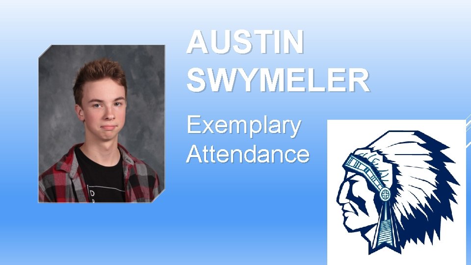 AUSTIN SWYMELER Exemplary Attendance AUSTIN SWYMELER Exemplary Attendance