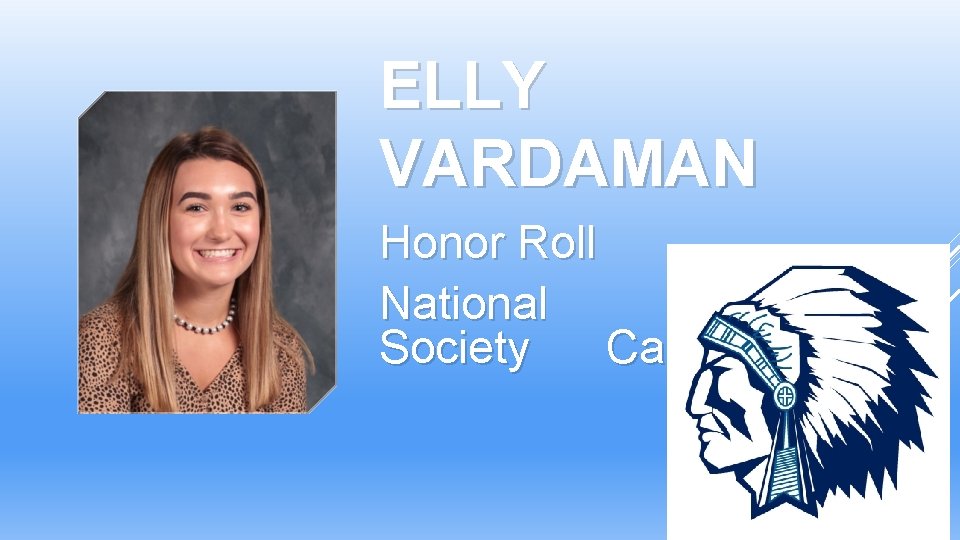 ELLY VARDAMAN Honor Roll National Honor Society Candidate ELLY VARDAMAN Honor Roll National Honor Society Candidate