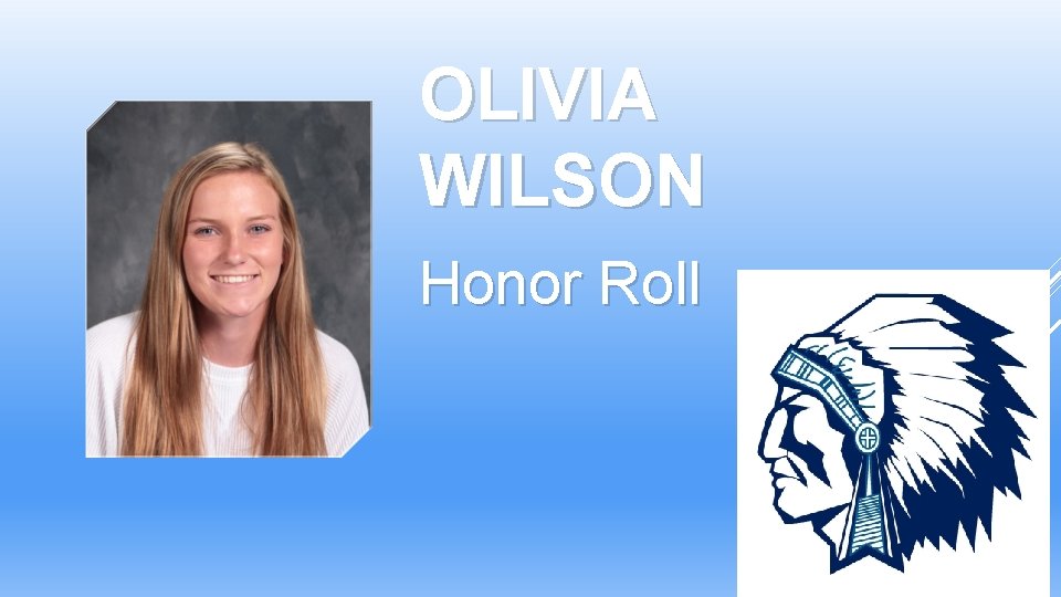OLIVIA WILSON Honor Roll OLIVIA WILSON Honor Roll