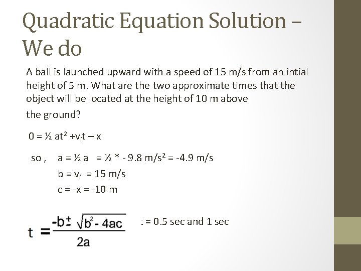 Quadratic Equation Solution – We do A ball is launched upward with a speed