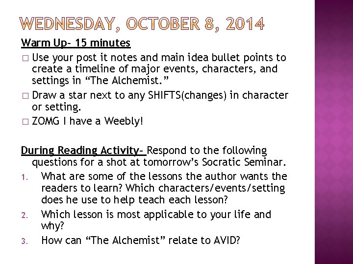 Warm Up- 15 minutes � Use your post it notes and main idea bullet