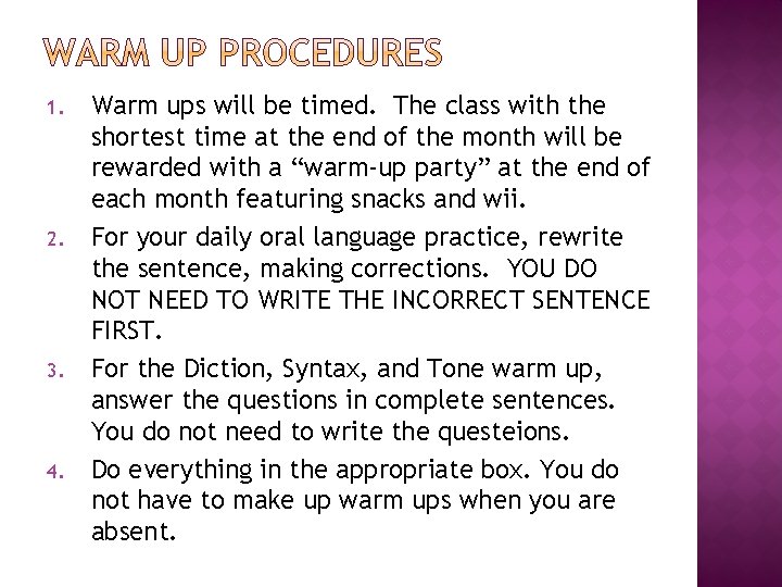 1. 2. 3. 4. Warm ups will be timed. The class with the shortest