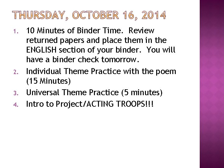 1. 2. 3. 4. 10 Minutes of Binder Time. Review returned papers and place