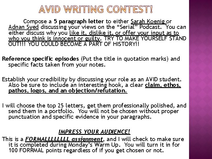 Compose a 5 paragraph letter to either Sarah Koenig or Adnan Syed discussing your