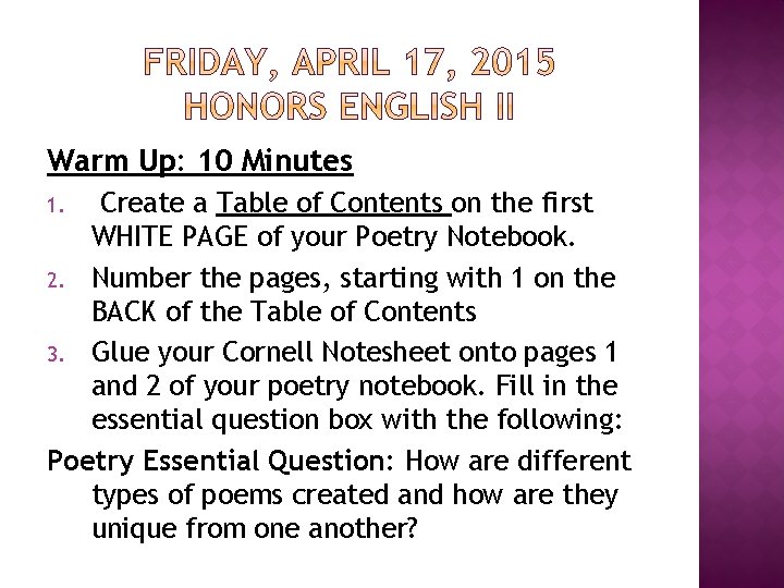 Warm Up: 10 Minutes Create a Table of Contents on the first WHITE PAGE