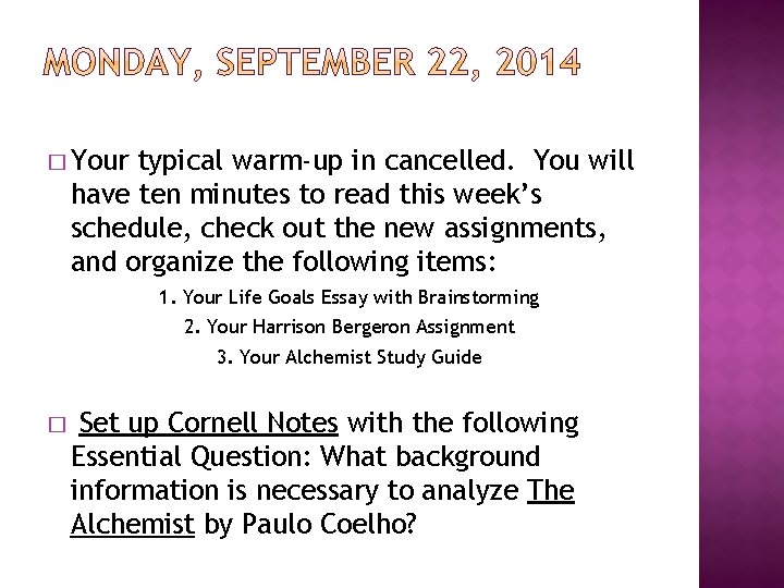 � Your typical warm-up in cancelled. You will have ten minutes to read this