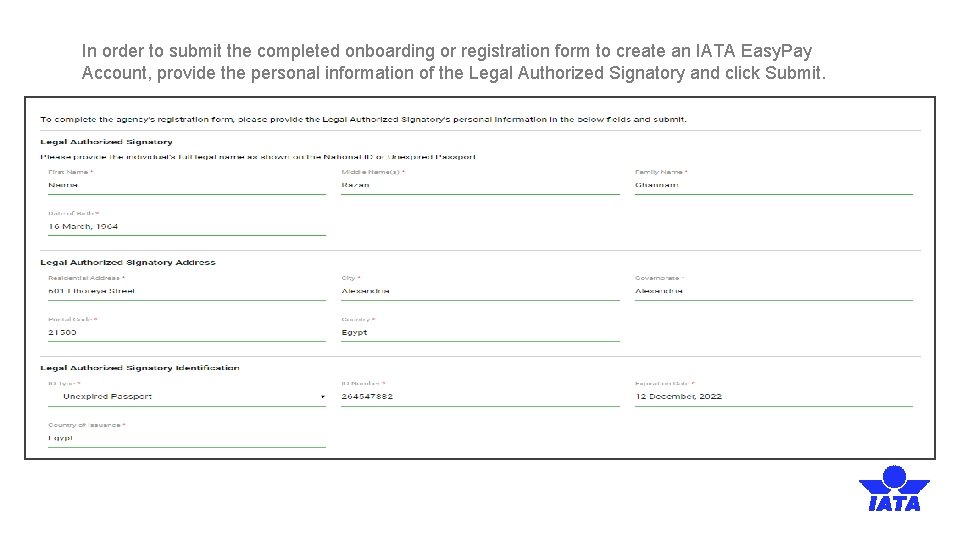 In order to submit the completed onboarding or registration form to create an IATA