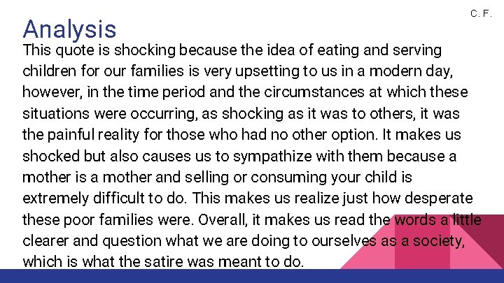 Analysis C. F. This quote is shocking because the idea of eating and serving