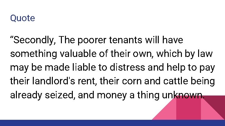 Quote “Secondly, The poorer tenants will have something valuable of their own, which by