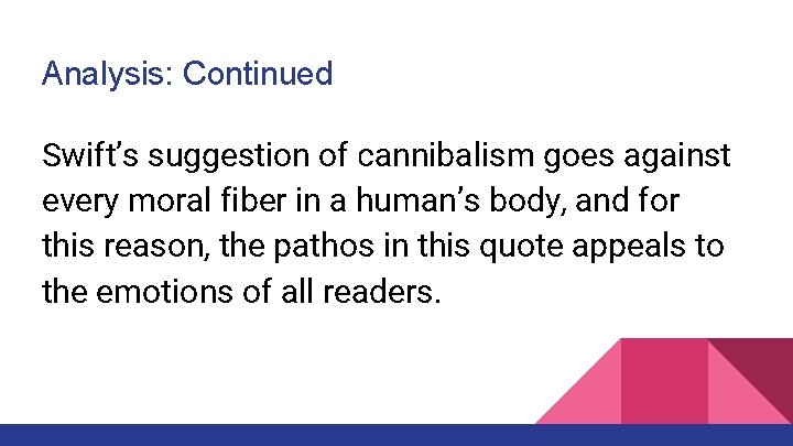 Analysis: Continued Swift’s suggestion of cannibalism goes against every moral fiber in a human’s