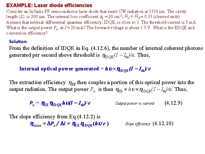 EXAMPLE: Laser diode efficiencies Consider an In. Ga. As FP semiconductor laser diode that