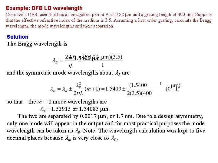 Example: DFB LD wavelength Consider a DFB laser that has a corrugation period L