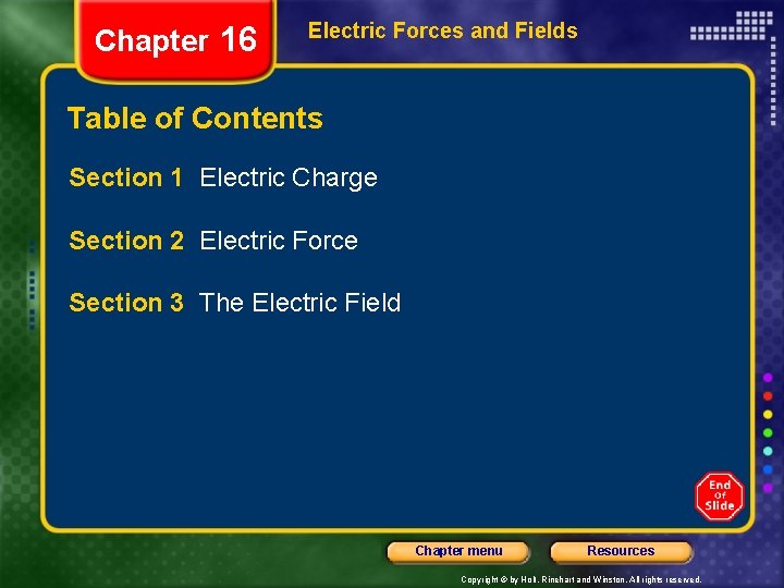Chapter 16 Electric Forces and Fields Table of Contents Section 1 Electric Charge Section