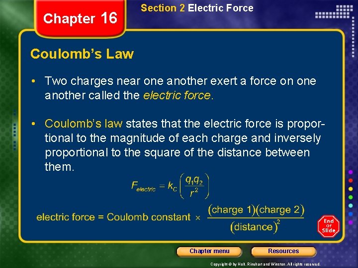 Chapter 16 Section 2 Electric Force Coulomb’s Law • Two charges near one another