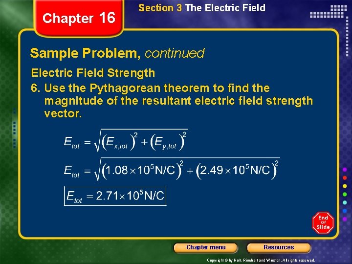 Chapter 16 Section 3 The Electric Field Sample Problem, continued Electric Field Strength 6.