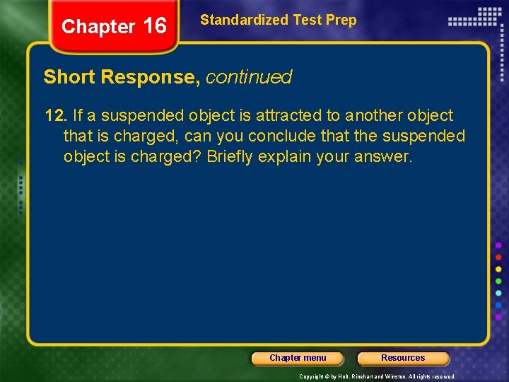Chapter 16 Standardized Test Prep Short Response, continued 12. If a suspended object is