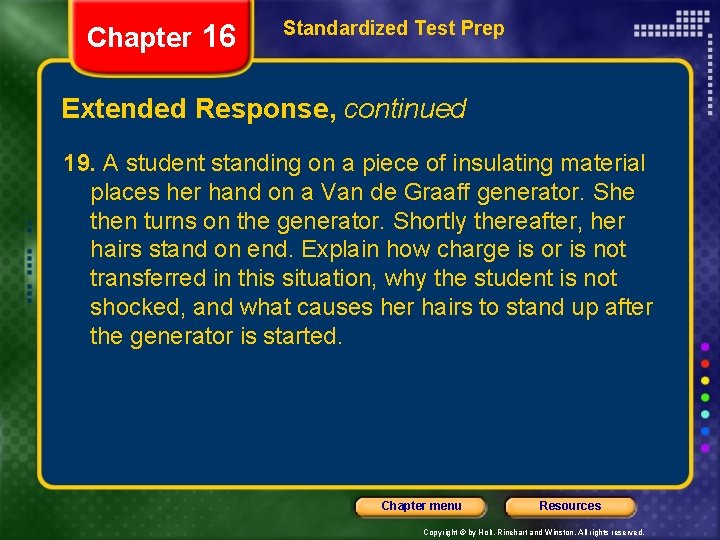 Chapter 16 Standardized Test Prep Extended Response, continued 19. A student standing on a