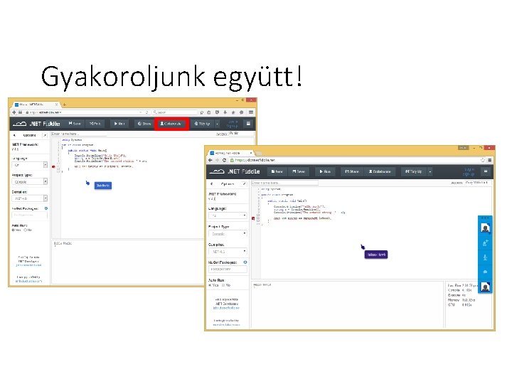 Gyakoroljunk együtt! Gyakoroljunk együtt!