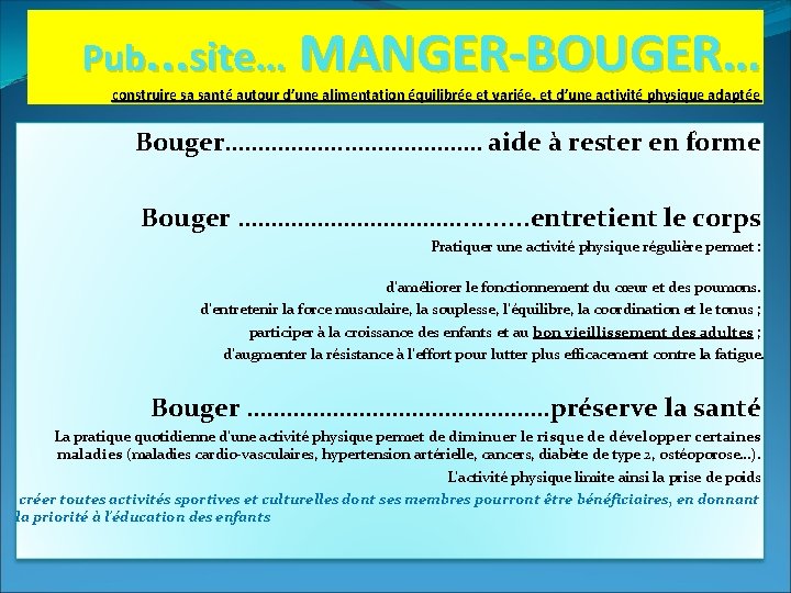 Pub. . . site… MANGER-BOUGER… construire sa santé autour d’une alimentation équilibrée et variée, Pub. . . site… MANGER-BOUGER… construire sa santé autour d’une alimentation équilibrée et variée,