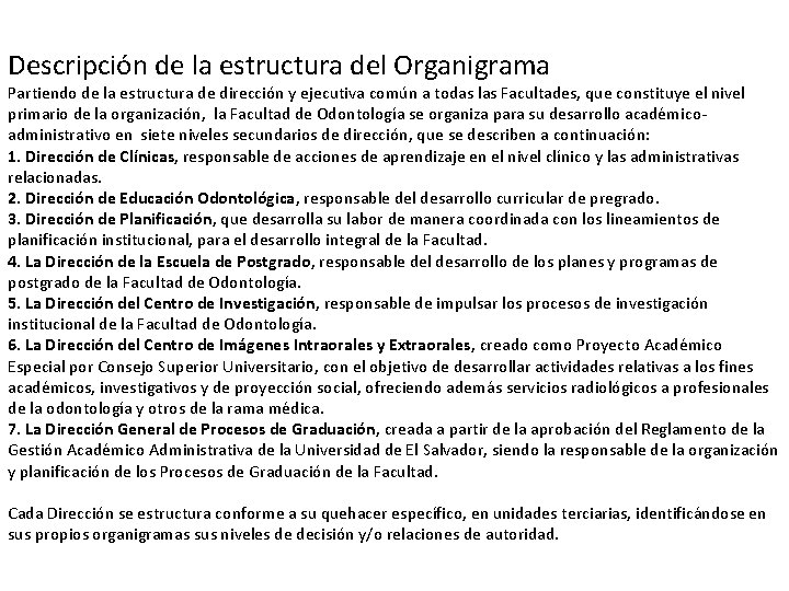 Descripción de la estructura del Organigrama Partiendo de la estructura de dirección y ejecutiva