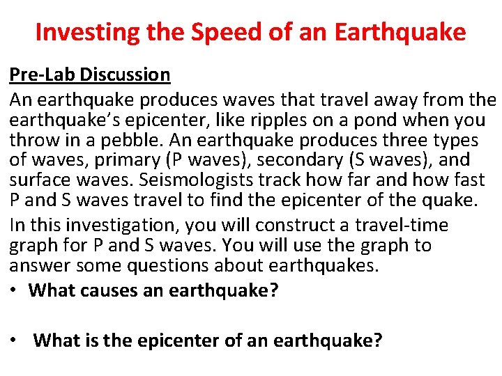 Investing the Speed of an Earthquake Pre-Lab Discussion An earthquake produces waves that travel