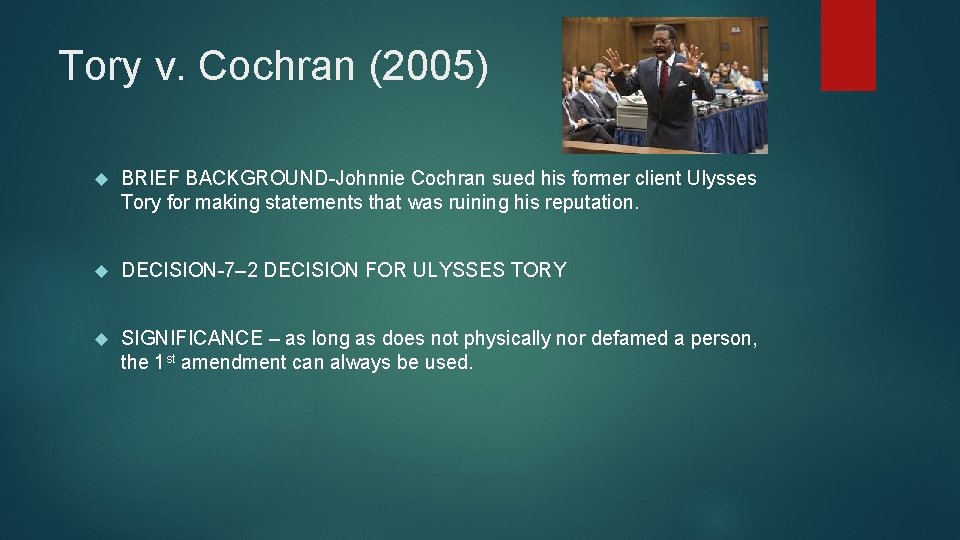 Tory v. Cochran (2005) BRIEF BACKGROUND-Johnnie Cochran sued his former client Ulysses Tory for