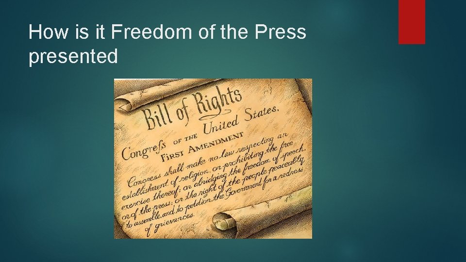 How is it Freedom of the Press presented 