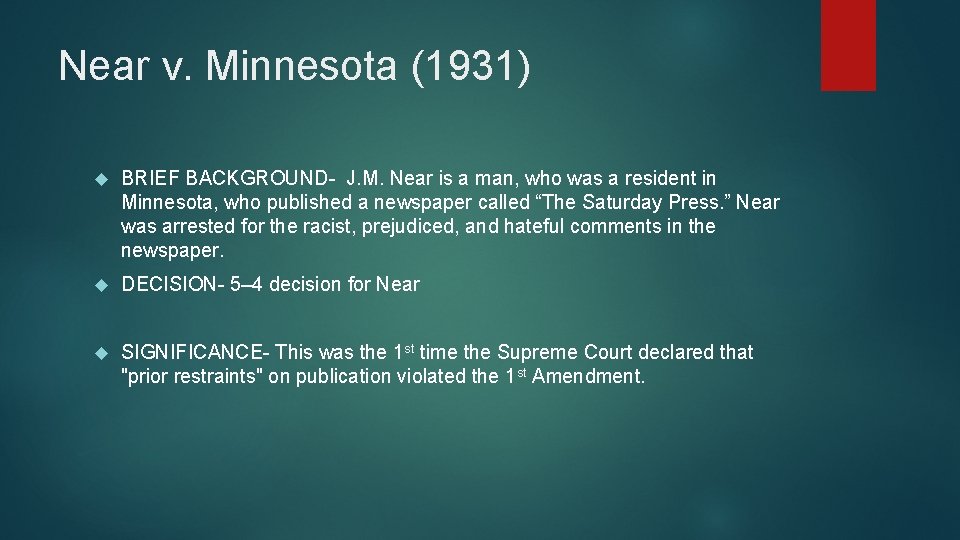 Near v. Minnesota (1931) BRIEF BACKGROUND- J. M. Near is a man, who was