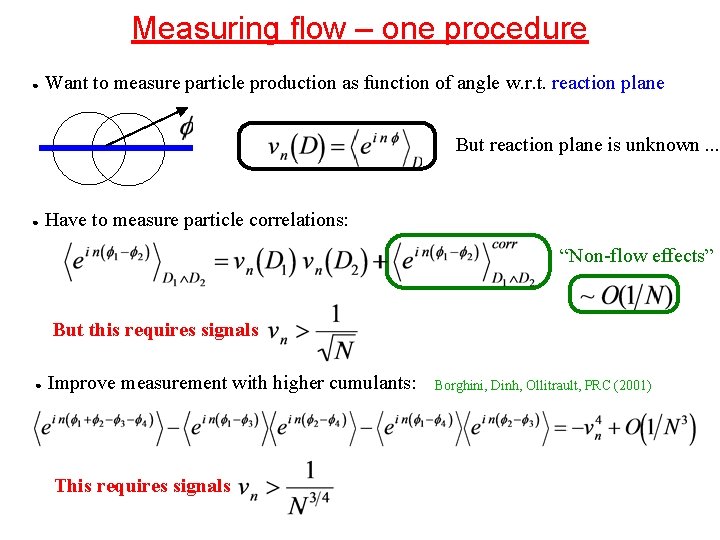 Measuring flow – one procedure ● Want to measure particle production as function of