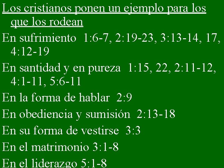 Los cristianos ponen un ejemplo para los que los rodean En sufrimiento 1: 6