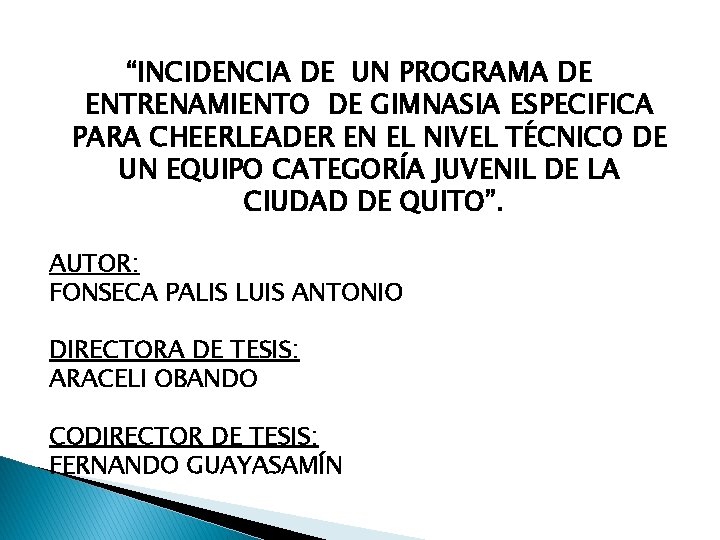 “INCIDENCIA DE UN PROGRAMA DE ENTRENAMIENTO DE GIMNASIA ESPECIFICA PARA CHEERLEADER EN EL NIVEL