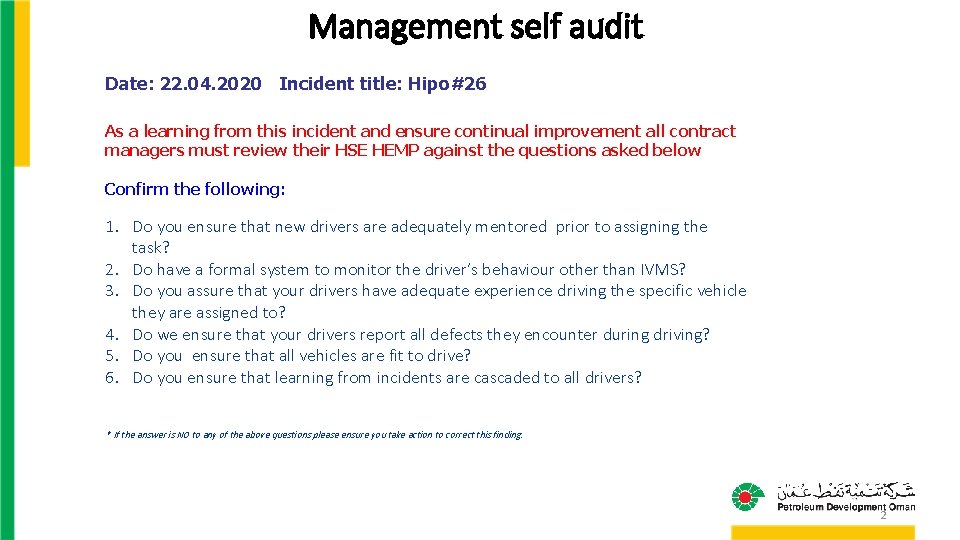 Management self audit Date: 22. 04. 2020 Incident title: Hipo#26 As a learning from Management self audit Date: 22. 04. 2020 Incident title: Hipo#26 As a learning from