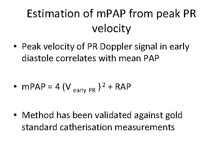 Estimation of m. PAP from peak PR velocity • Peak velocity of PR Doppler