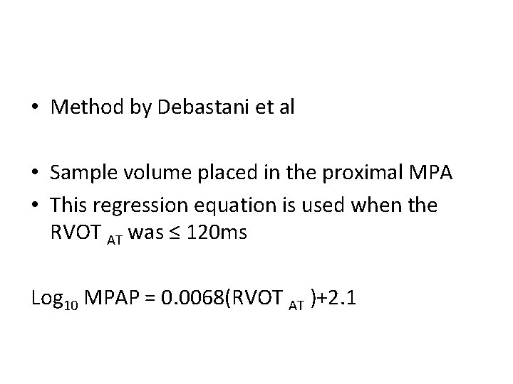  • Method by Debastani et al • Sample volume placed in the proximal