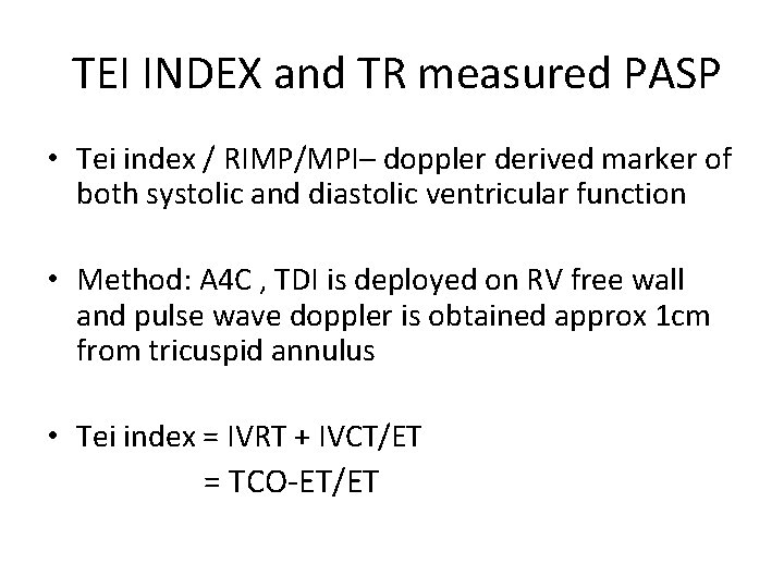  TEI INDEX and TR measured PASP • Tei index / RIMP/MPI– doppler derived