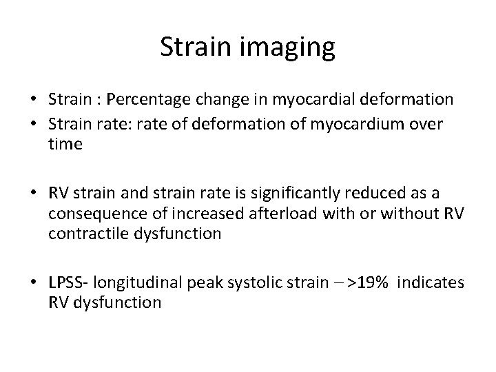 Strain imaging • Strain : Percentage change in myocardial deformation • Strain rate: rate