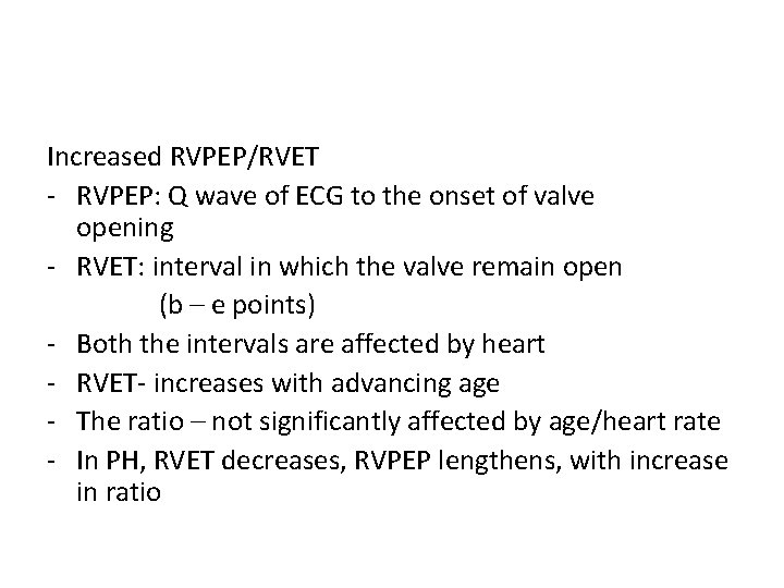 Increased RVPEP/RVET - RVPEP: Q wave of ECG to the onset of valve opening
