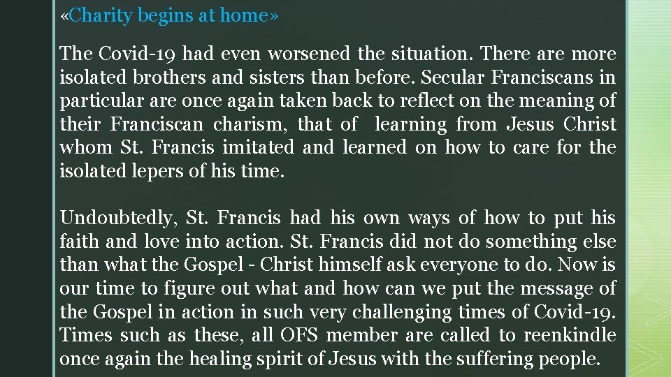 «Charity begins at home» The Covid-19 had even worsened the situation. There are «Charity begins at home» The Covid-19 had even worsened the situation. There are