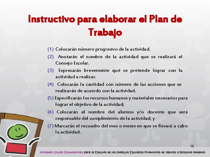 Instructivo para elaborar el Plan de Trabajo (1) Colocarán número progresivo de la actividad.